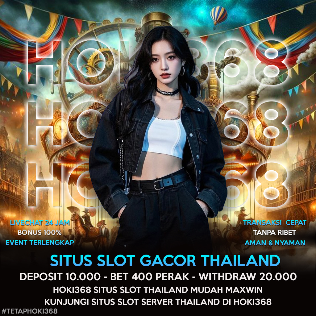 Galeri foto HOKI368 : Situs Slot Gacor Thailand Mudah Maxwin Paling Populer di TANGERANG